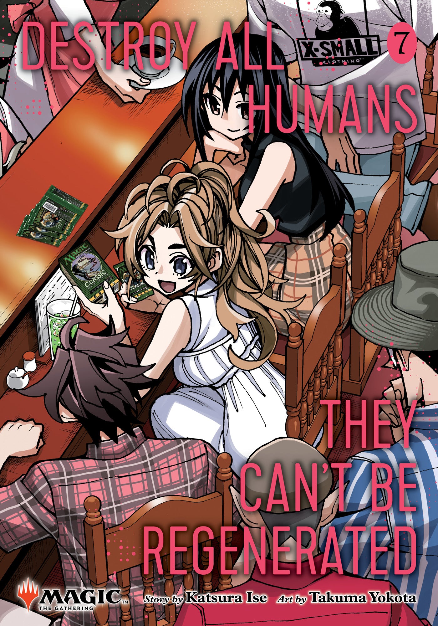 Destroy All Humans. They Can't Be Regenerated. A Magic: The Gathering Manga, Vol. 7 : Limited edition Magic: The Gathering card included in first printing! Volume 7