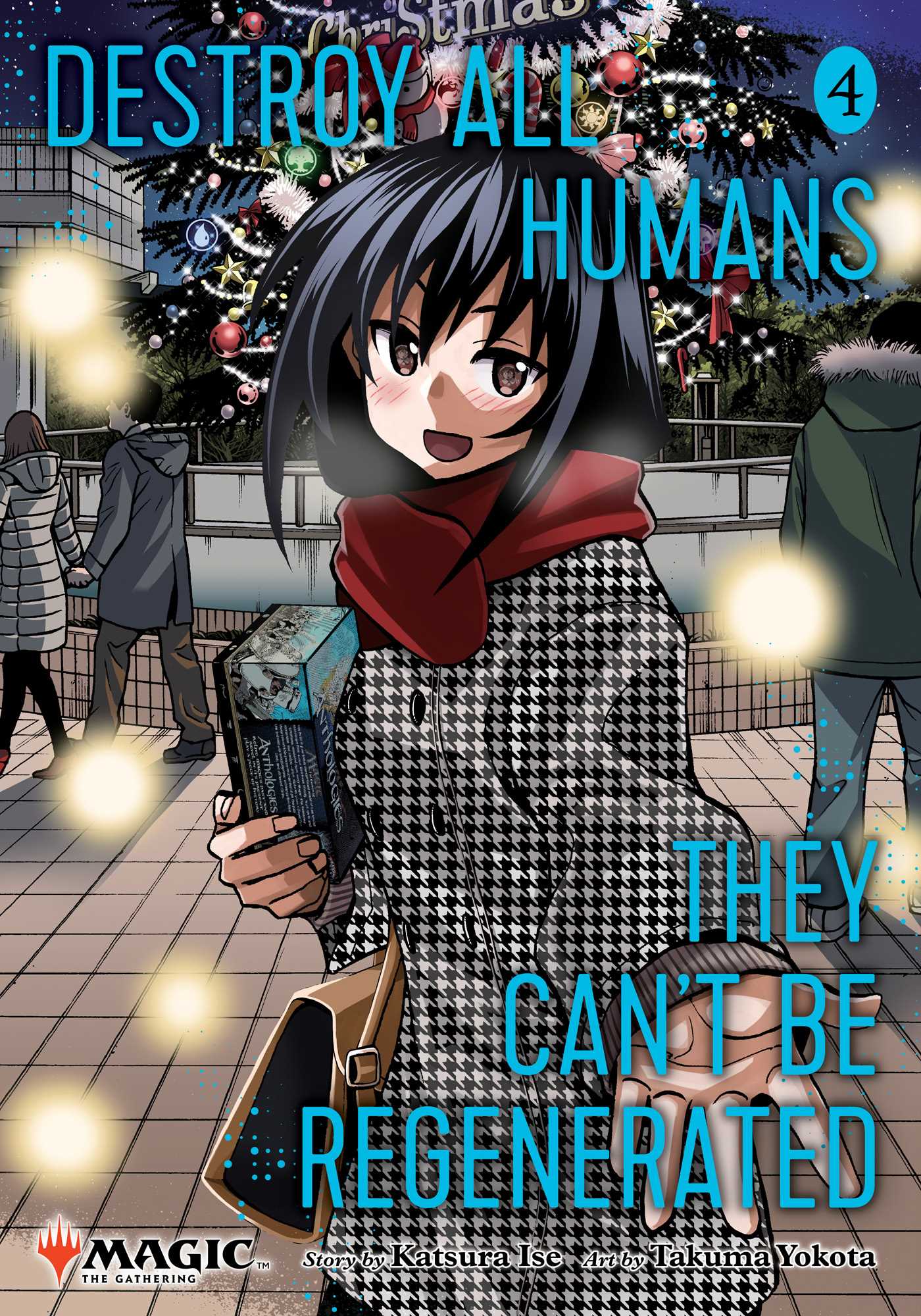 Destroy All Humans. They Can't Be Regenerated. A Magic: The Gathering Manga, Vol. 4 : Limited edition Magic: The Gathering card included in first printing! Volume 4