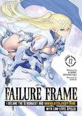 Failure Frame: I Became the Strongest and Annihilated Everything With Low-Level Spells (Manga) Vol. 12 : 12